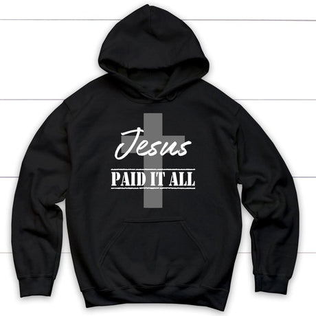 Christian Hoodie Jesus Paid It All Black / S