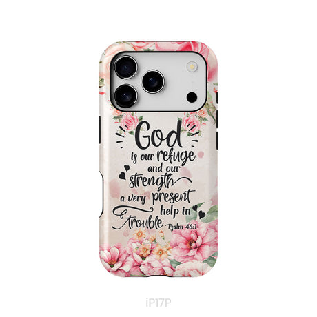 God Is Our Refuge And Strength Psalm 46:1 Bible Verse Phone Case
