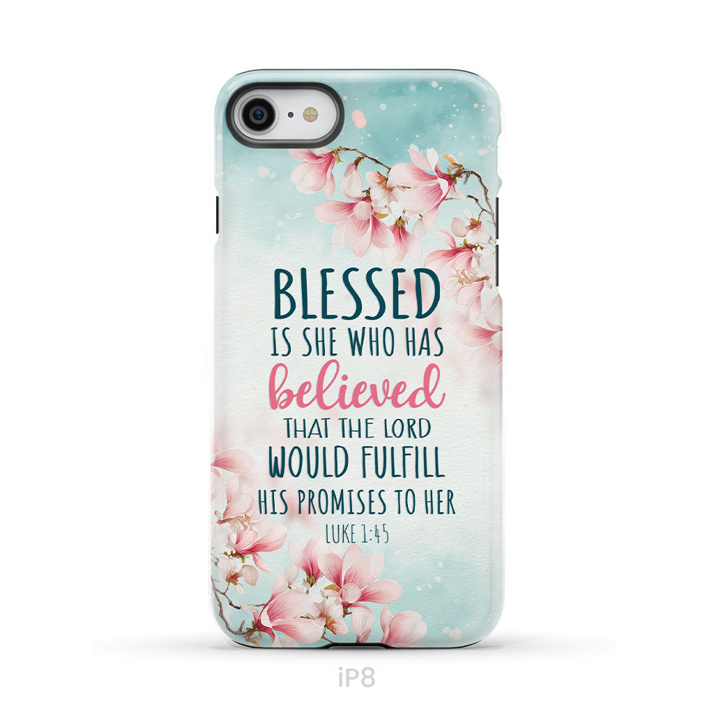 Blessed Is She Who Believed Luke 1:45 Christian Phone Case