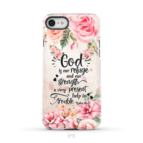 God Is Our Refuge And Strength Psalm 46:1 Bible Verse Phone Case