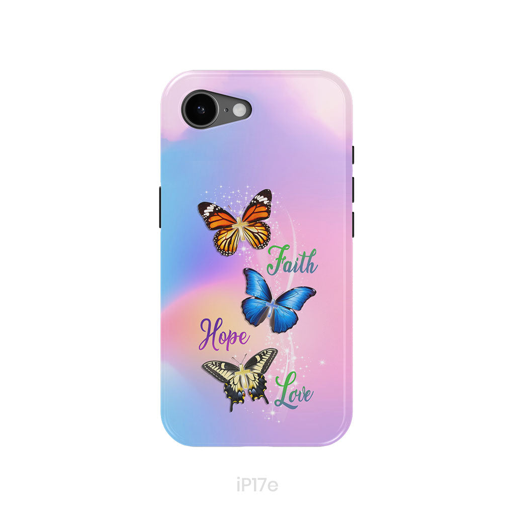 Faith Hope Love, Butterfly, Christian Phone Case