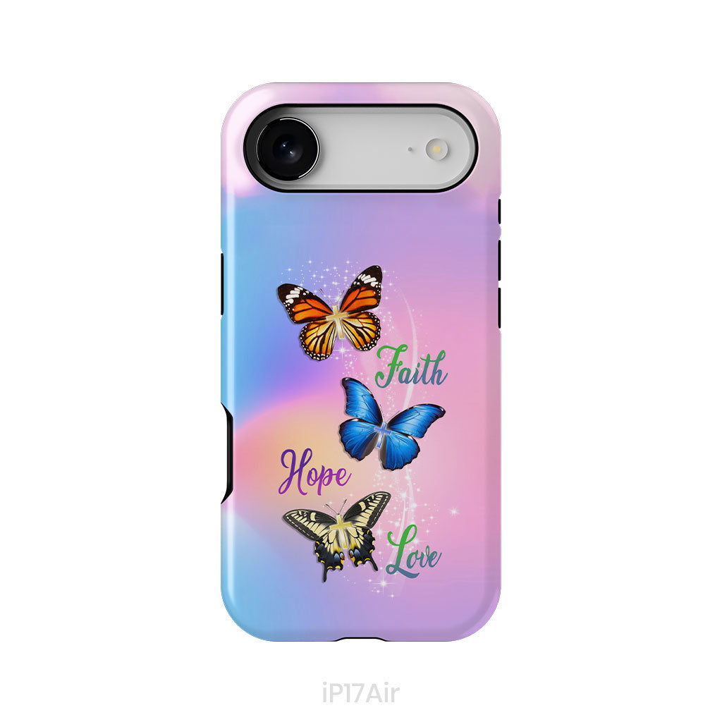 Faith Hope Love, Butterfly, Christian Phone Case
