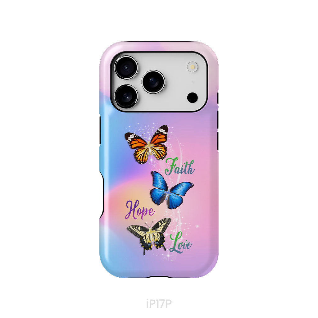 Faith Hope Love, Butterfly, Christian Phone Case