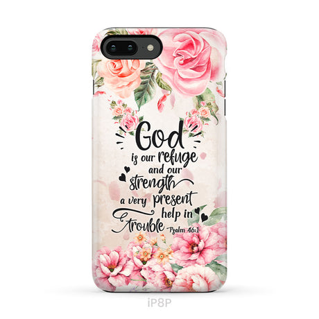 God Is Our Refuge And Strength Psalm 46:1 Bible Verse Phone Case