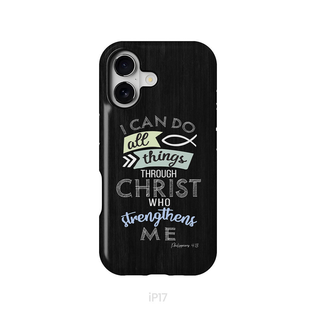 I can do all things through Christ Philippians 4:13 Bible verse phone case