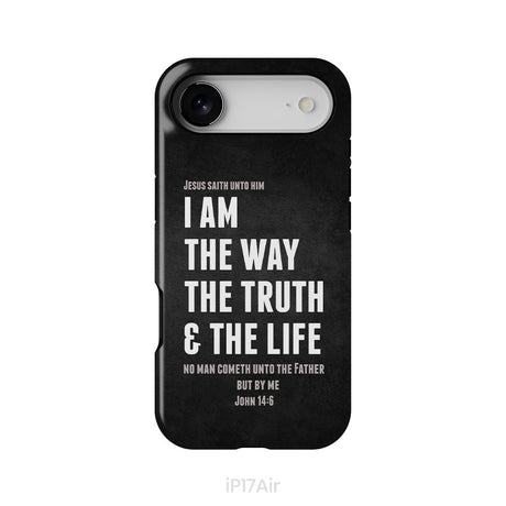Jesus phone cases: I am the way the truth and the life John 14:6 Bible verse phone case
