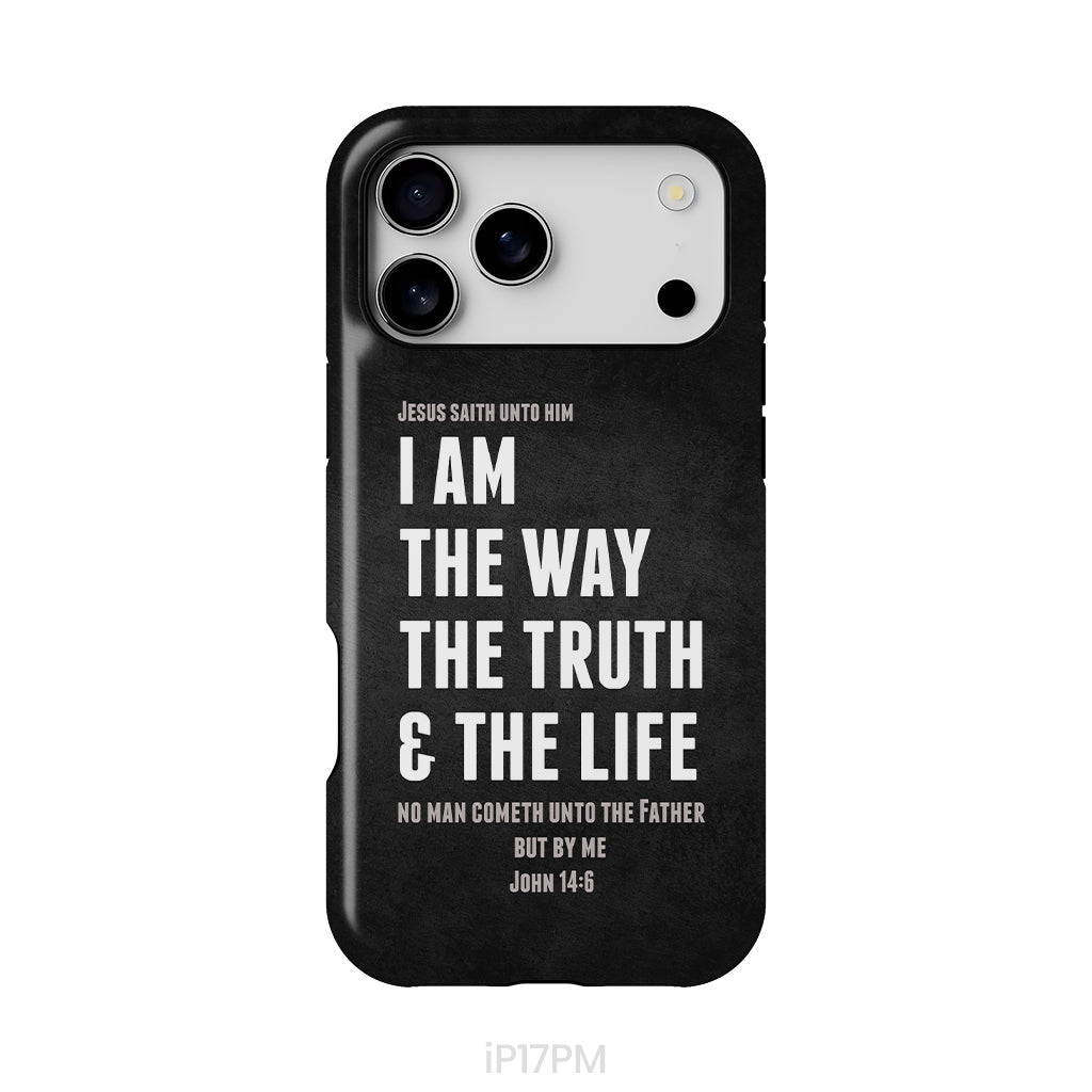 Jesus phone cases: I am the way the truth and the life John 14:6 Bible verse phone case