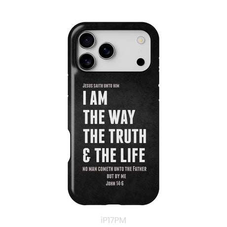 Jesus phone cases: I am the way the truth and the life John 14:6 Bible verse phone case