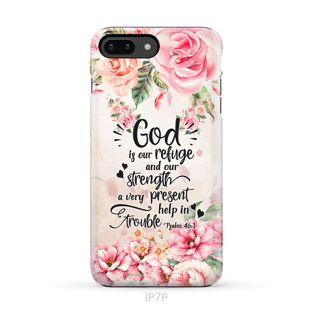 God Is Our Refuge And Strength Psalm 46:1 Bible Verse Phone Case
