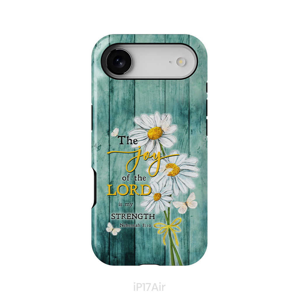 The Joy of the Lord is My Strength Nehemiah 8:10, Daisy Flowers, Phone Case