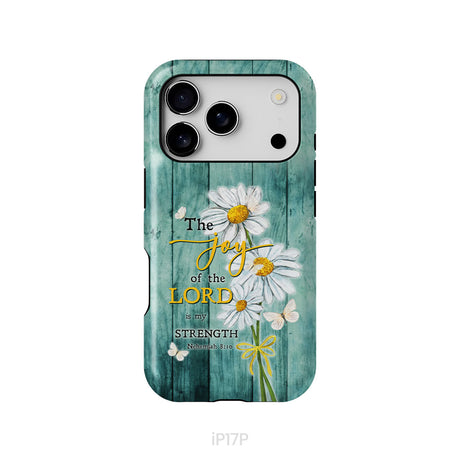 The Joy of the Lord is My Strength Nehemiah 8:10, Daisy Flowers, Phone Case