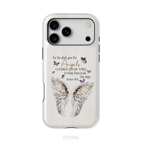 For He Shall Give His Angels Charge Over Thee Psalm 91:11 Phone Case