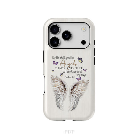 For He Shall Give His Angels Charge Over Thee Psalm 91:11 Phone Case