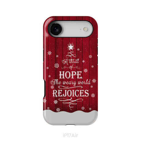 A Thrill of Hope the Weary World Rejoices phone case - Christian Christmas phone case