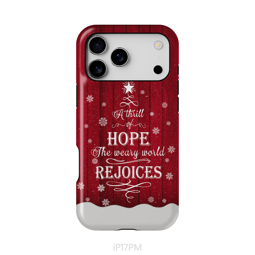 A Thrill of Hope the Weary World Rejoices phone case - Christian Christmas phone case