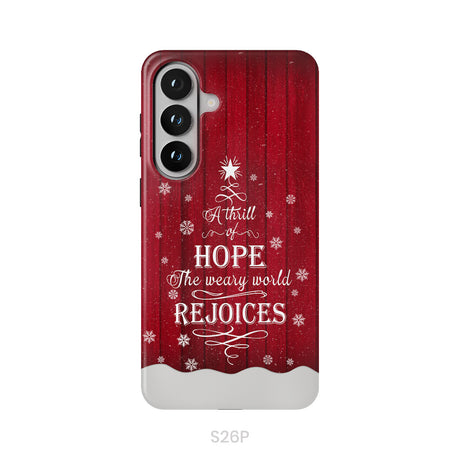 A Thrill of Hope the Weary World Rejoices phone case - Christian Christmas phone case