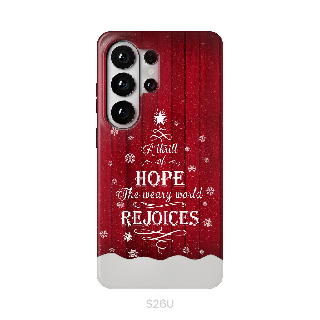 A Thrill of Hope the Weary World Rejoices phone case - Christian Christmas phone case