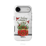 Today I Choose Joy James 1:2 Christmas Phone Case