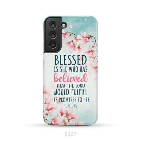 Blessed Is She Who Believed Luke 1:45 Christian Phone Case