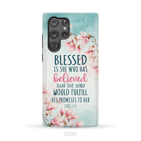 Blessed Is She Who Believed Luke 1:45 Christian Phone Case