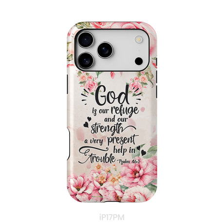 God Is Our Refuge And Strength Psalm 46:1 Bible Verse Phone Case