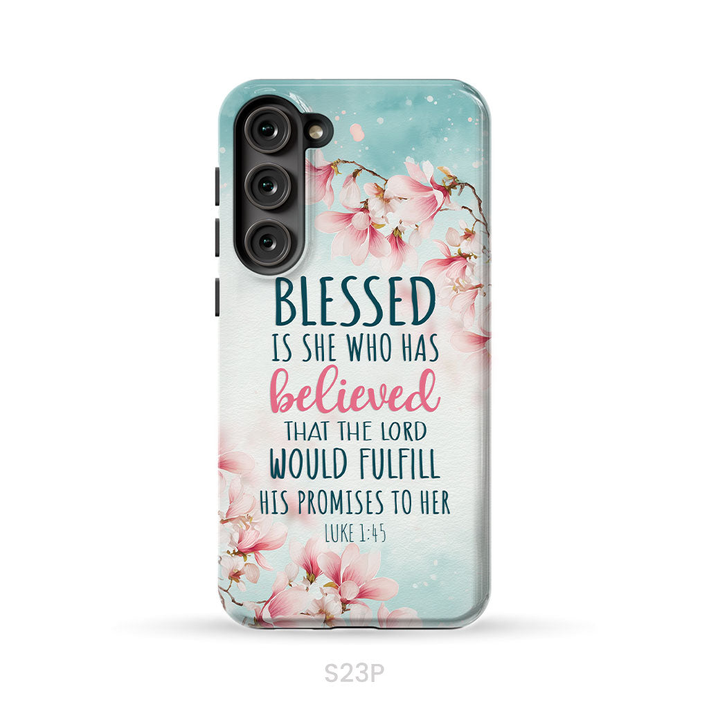 Blessed Is She Who Believed Luke 1:45 Christian Phone Case