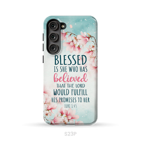 Blessed Is She Who Believed Luke 1:45 Christian Phone Case