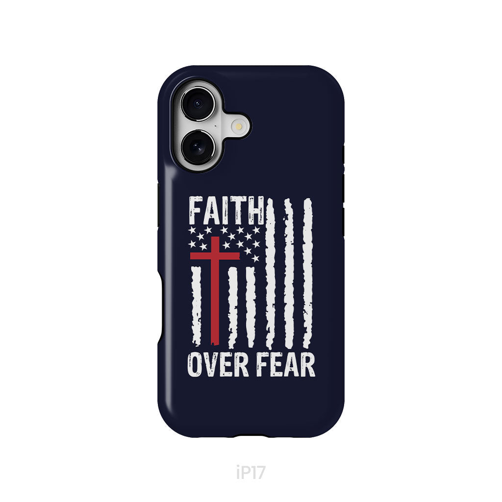 Patriotic Christian Phone Cases: Faith Over Fear American Flag Phone Case Patriotic Christian Phone Cases: Faith Over Fear American Flag Phone Case