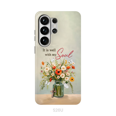 It is Well With My Soul, Flowers in Jar, Christian Phone Case