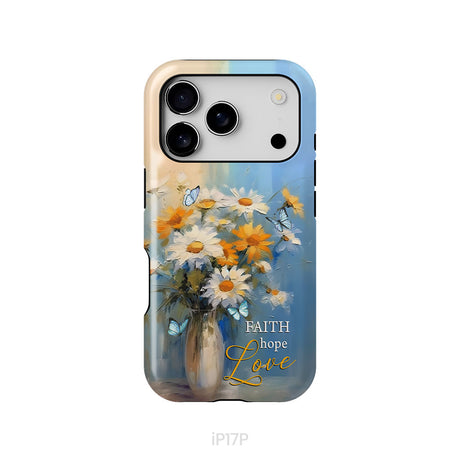 Faith Hope Love, Butterflies, Daisies in a Vase, Phone Case