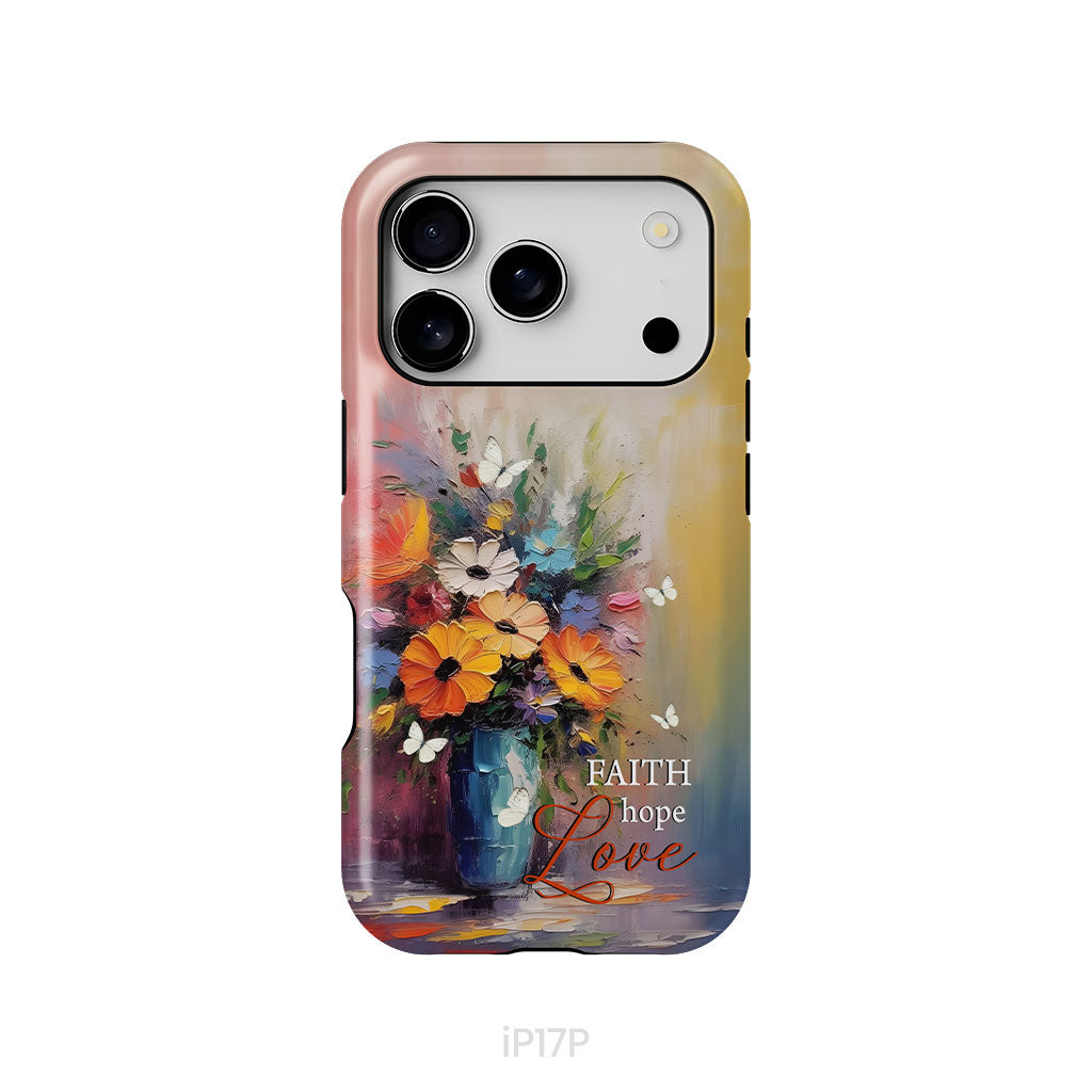 Faith Hope Love, Butterfly, Vase With Flowers, Phone Case
