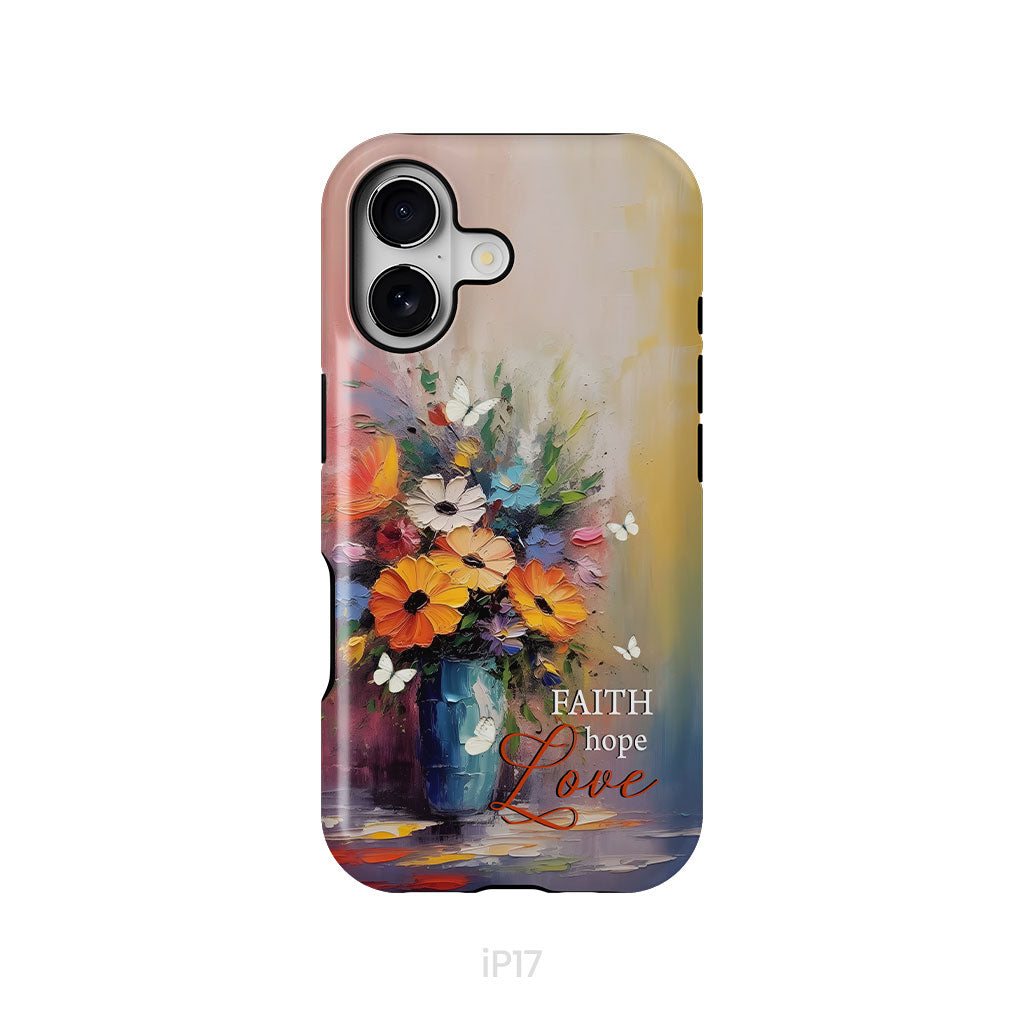 Faith Hope Love, Butterfly, Vase With Flowers, Phone Case