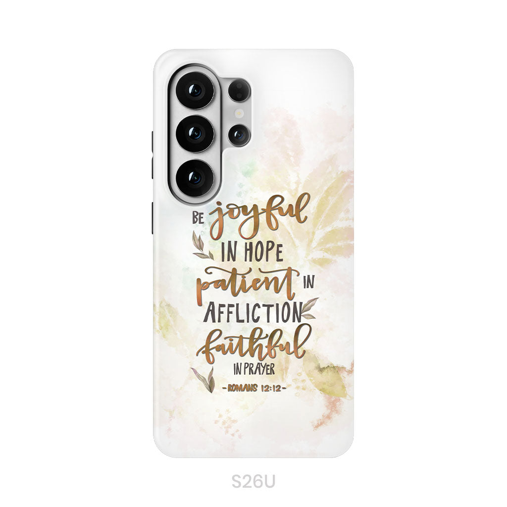 Be joyful in hope patient in affliction romans 12:12 phone case, Christian phone cases