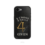 Christian phone cases: 1 Cross 3 Nails 4Given phone case, Christian gifts