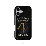 Christian phone cases: 1 Cross 3 Nails 4Given phone case, Christian gifts