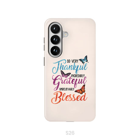 So Very Thankful Incredibly Grateful Unbelievably Blessed Phone Case