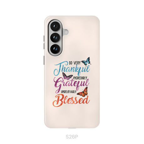 So Very Thankful Incredibly Grateful Unbelievably Blessed Phone Case