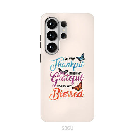 So Very Thankful Incredibly Grateful Unbelievably Blessed Phone Case