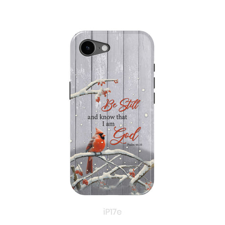 Be Still and Know Psalm 46:10, Cardinal, Christmas Phone Case