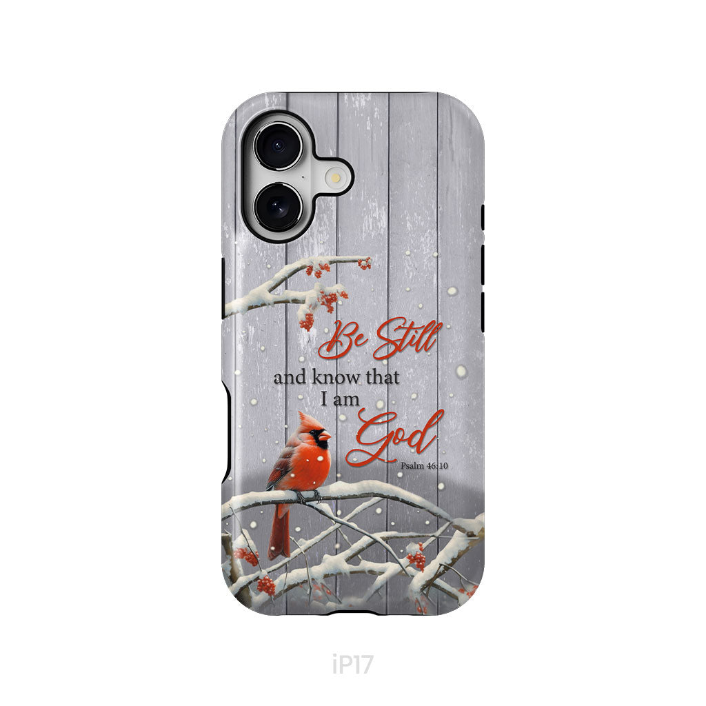 Be Still and Know Psalm 46:10, Cardinal, Christmas Phone Case
