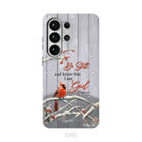 Be Still and Know Psalm 46:10, Cardinal, Christmas Phone Case