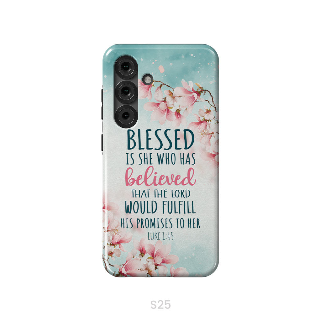 Blessed Is She Who Believed Luke 1:45 Christian Phone Case