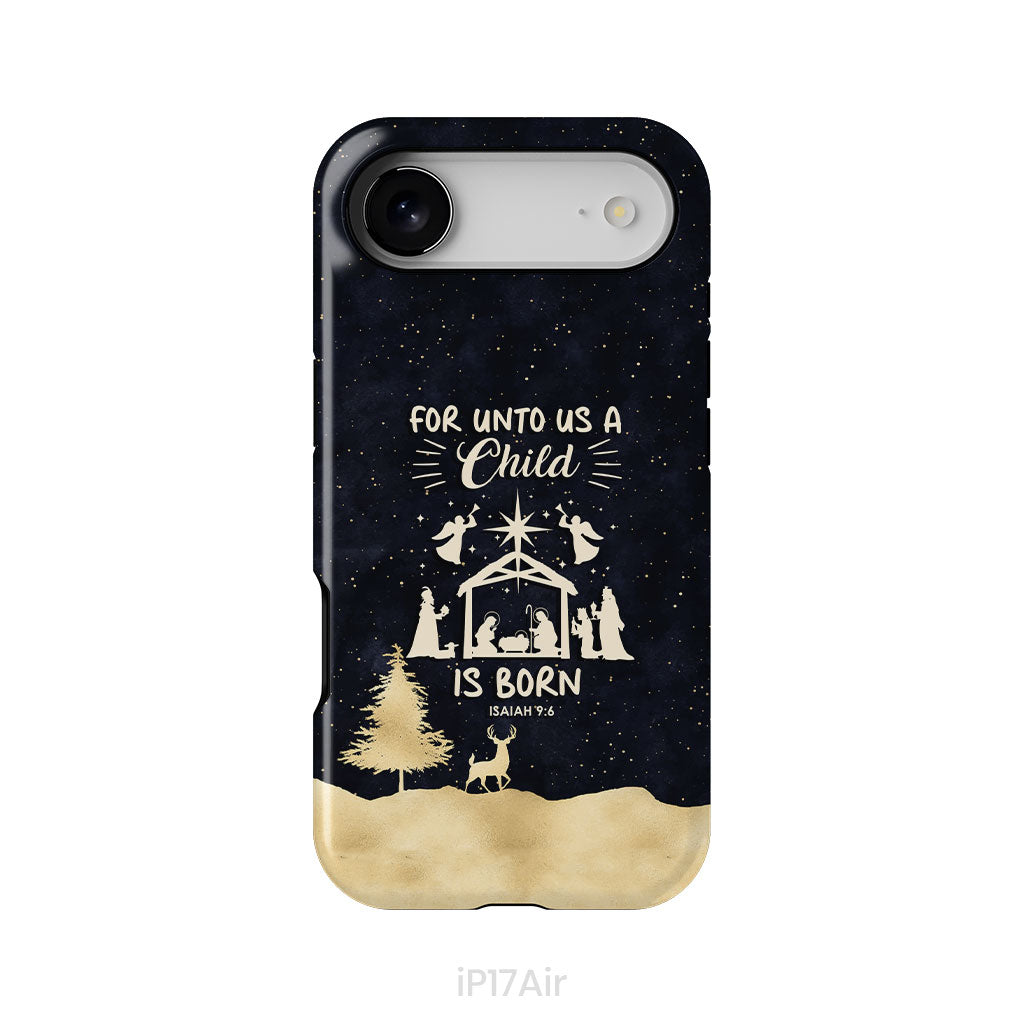 Christmas Phone Case, For Unto Us A Child Is Born, Nativity Scene