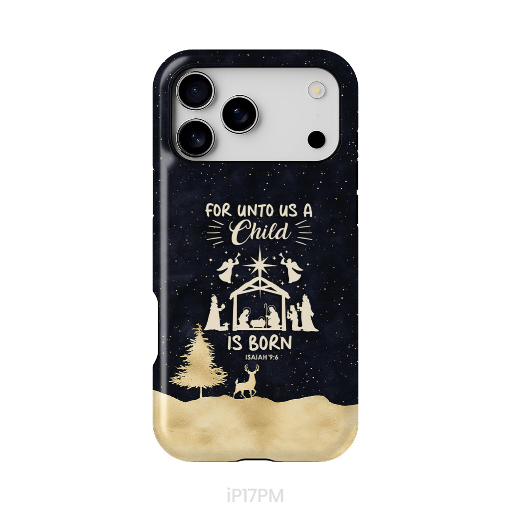 Christmas Phone Case, For Unto Us A Child Is Born, Nativity Scene