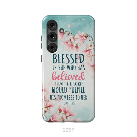 Blessed Is She Who Believed Luke 1:45 Christian Phone Case