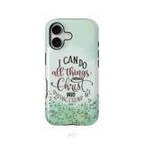 Philippians 4:13 I can do all things through Christ phone case