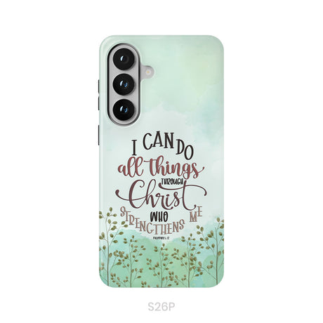 Philippians 4:13 I can do all things through Christ phone case