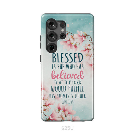 Blessed Is She Who Believed Luke 1:45 Christian Phone Case