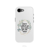 I Have Called You By Name You Are Mine Isaiah 43:1 Phone Case