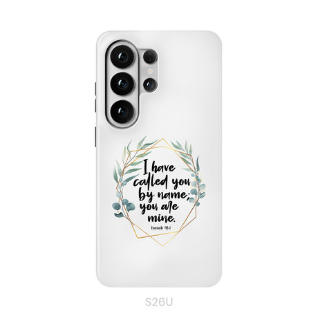 I Have Called You By Name You Are Mine Isaiah 43:1 Phone Case
